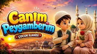 Canım Peygamberim | Mekke'de Doğdu Bir Güneş | Çocuk İlahisi Çocuk Şarkıları