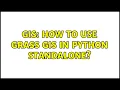 GIS How to use GRASS GIS in Python standalone