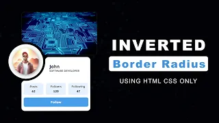 CSS Hack Create Inverted Border Radius Cards That WOW HTML CSS