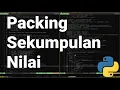 Pythonic 03 Melakukan Packing Sekumpulan Nilai dalam List Belajar Python Tutorial Python