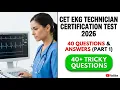 EKG Technician Certification CET Exam 2026 40 Practice Questions Answers Part 1