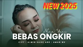 bebas ongkir nina yani lirik video new single 2025