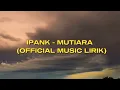 Lagu Ipank - Mutiara (Official Music Lirik)