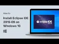 How to Install Eclipse IDE 2019-09 on Windows 10