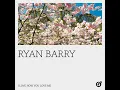 I Love How You Love Me - Ryan Barry