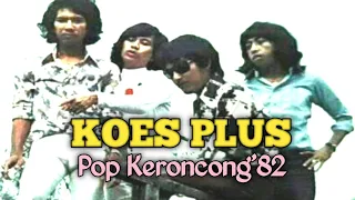 Download 3 LAGU KOES PLUS ALBUM POP KERONCONG ❤️ DIRILIS TAHUN 1982 ,,, ‼️ MANTAP ,,, MP3