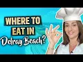 Delray Beach TOP 5 restaurants