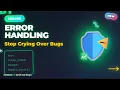 Error Handling Stop Crying Over Bugs Python Episode 9