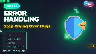 Error Handling Stop Crying Over Bugs Python Episode 9