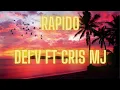Dei V - Rapido ft. Cris MJ