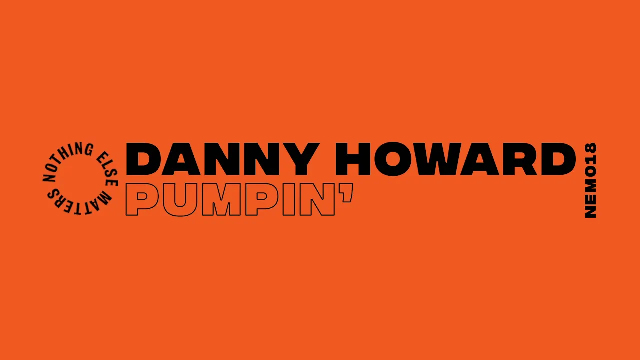 Danny Howard - Pumpin' (Extended Mix)