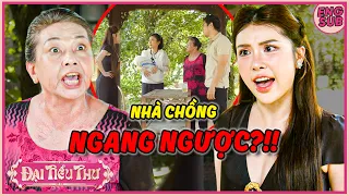 Nhà Chồng Xem Thường Coi Con Dâu Như CON HẦU Và Cái Kết?!! | Đại Tiểu Thư 2026