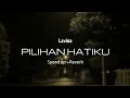 Lavina - Pilihan hatiku (speed up + reverb) Lagu viral tiktok