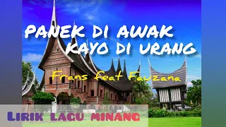 Download Lirik Lagu Minang Terbaru || Frans feat Fauzana - PANEK DIAWAK KAYO DIURANG MP3