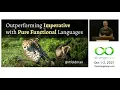 Outperforming Imperative with Pure Functional Languages by Richard Feldman