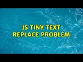 JS tiny text replace problem 3 Solutions