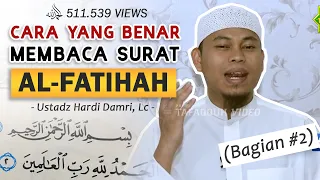 Download CARA YANG BENAR MEMBACA SURAT AL-FATIHAH (Bag. II) | Ustadz Hardi Damri, Lc MP3