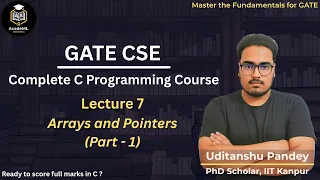 Lecture 7 Arrays Pointers in C Part 1 GATE CSE Address Pointer Logic AcadeML