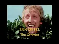Enn Reitel as The Optimist