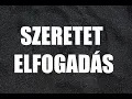 Lagu TUDATALATTI PROGRAMOZÁS  l  Szeretet és elfogadás