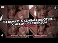 Download Lagu DJ BAWA DIA KEMBALI (BOOTLEG) X MELODI GACORKEUN VIRAL TIKTOK 2024