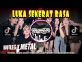 DJ LUKA SEKERAT RASA🔥BOOTLEG X METAL MENGKANE ENAKEUN - ARIEF | YAUDAHIYADJ RMX AZIFVNKY