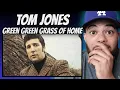 ALWAYS BEAUTIFUL FIRST TIME HEARING Tom Jones - Green Green Grass Of Home REACTION