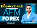 CA FINAL AFM Free Booster Batch Lecture 24 Forex for Nov 26 By CA Bhavin Gandhi