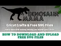 How to Download SVG Files to Cricut from DinosaurMama How to Use Free SVGs for Cricut Crafts