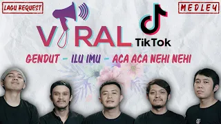 Download MEDLEY TIKTOK - Gendut | Ilu Imu | Aca Aca Nehi Nehi (Cover By Iyonk) MP3