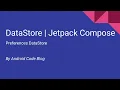 DataStore Preference DataStore Jetpack Compose
