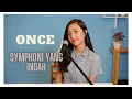 Download Lagu Once - Symphoni Yang Indah (Cover By Michela Thea)