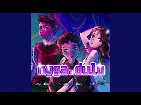 Video Thumbnail: Ngga Dulu