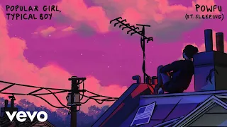 powfu sleep ing popular girl typical boy official audio 