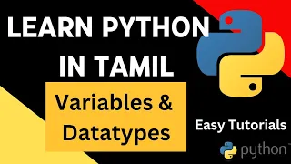 Learn python in tamil VARIABLES AND DATA TYPES IN PYTHON TAMIL