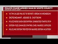 Police pursue armed man in White County