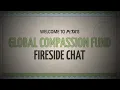 Global Compassion Fund Fireside Chat