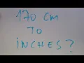 170 cm to inches