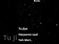 Download Lagu tum jiyo hazaro saal 😘😘😘😘