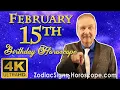 February 15 Zodiac Horoscope and Birt ay Personality February 15th Birt ay Personality Analysis