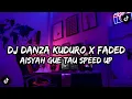 Download Lagu DJ DANZA KUDURO X FADED X AISYAH GUE TAU SPEED UP 🔥🥶🔥
