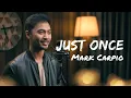 Download Lagu Just Once (Cover)-  Mark Carpio