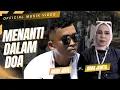 Download Lagu DUET TANPA AMPUN LAMAK BANA IRMA JUNITA VS AKIM JOUL // MENANTI DALAM DO'A (Official Musik Video )