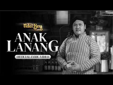 Download MP3 Ndarboy Genk - Anak Lanang (Official Lyric Video)