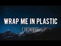Download Lagu CHROMANCE - Wrap Me In Plastic (Lyrics)