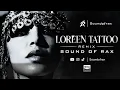 LOREEN – TATTOO | SOUND OF RAX REMIX | MELODIC TECHNO • PROGRESSIVE HOUSE • TRANCE