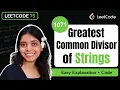 Problem 1071 Greatest Common Divisor of Strings Easy Java Solution Explanation Leetcode 75