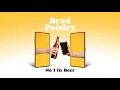 Brad Paisley - No I in Beer (Audio)