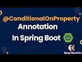 ConditionalOnProperty annotation in Spring Boot Spring ConditionalOnProperty Annotation