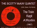 The Scotty McKay Quintet - The Train Kept A-Rollin' (1967)
